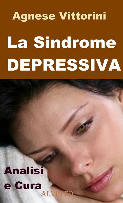 La Sindrome Depressiva: Analisi e cura