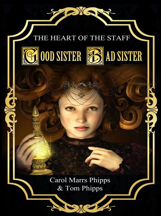 Good Sister, Bad Sister: Heart of the Staff