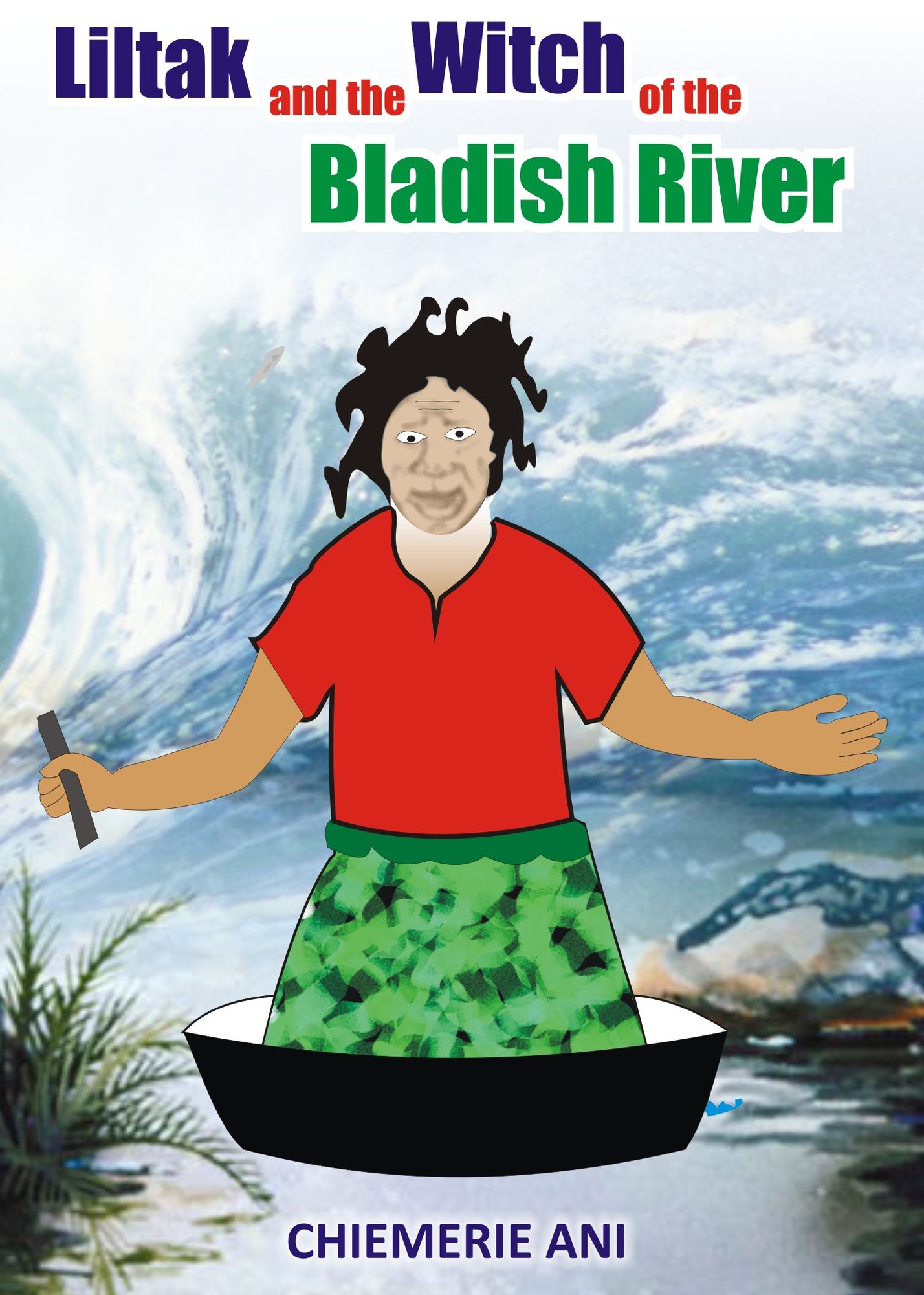 Liltak and the Witch of the Bladish River