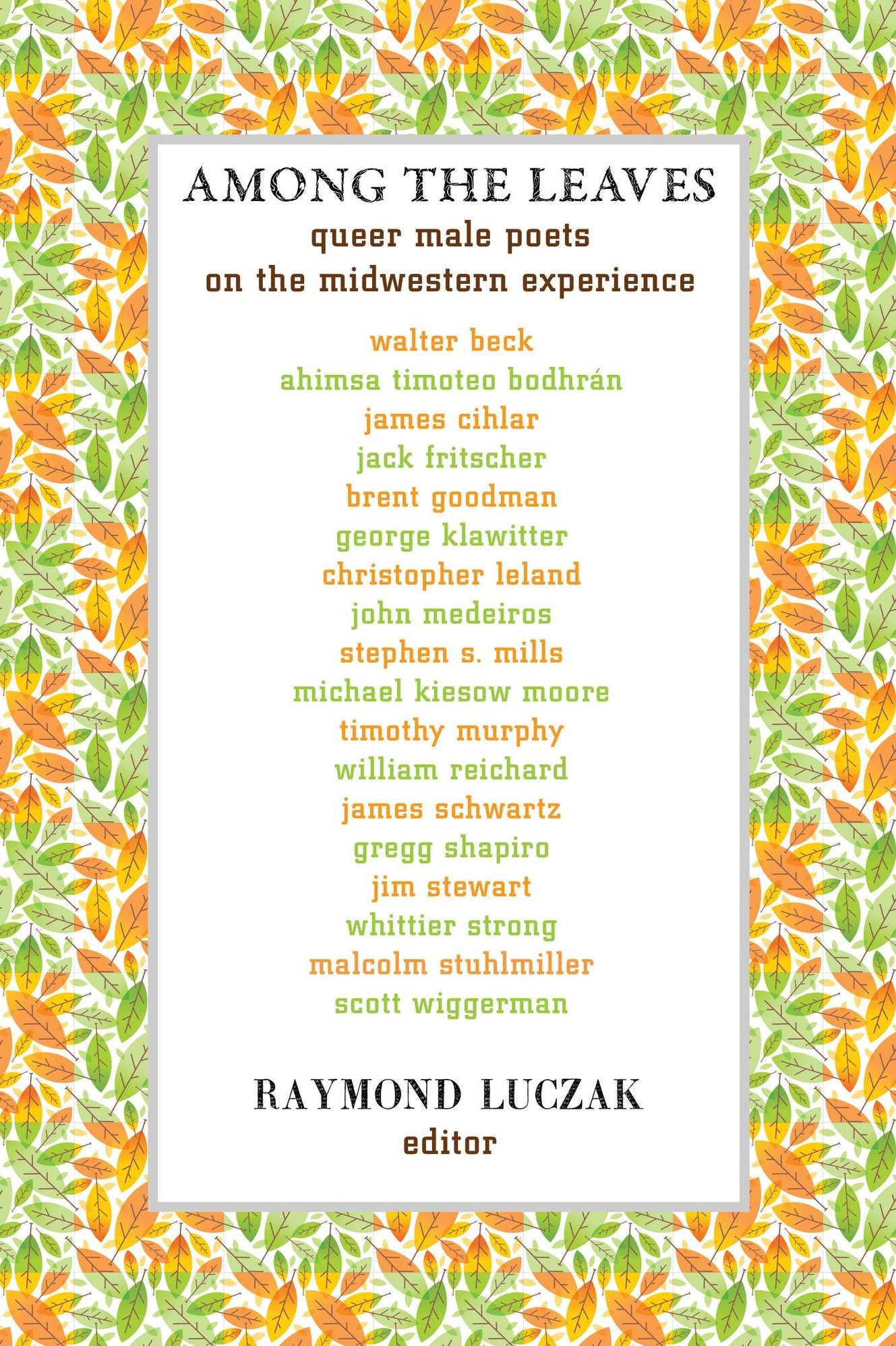 Among the Leaves: Queer Male Poets on the Midwestern Experience