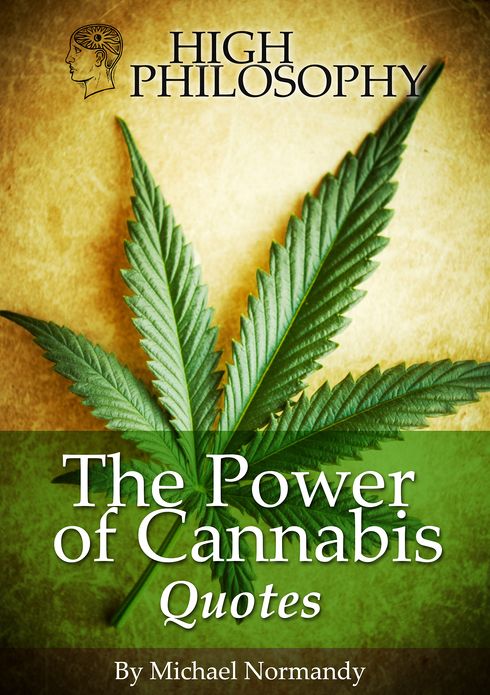 High Philosophy, The Power Of Cannabis