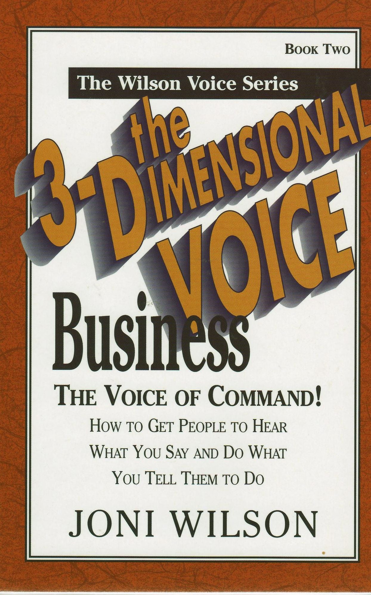 The 3-Dimensional Business Voice: The Voice of Command