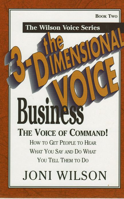 The 3-Dimensional Business Voice: The Voice of Command