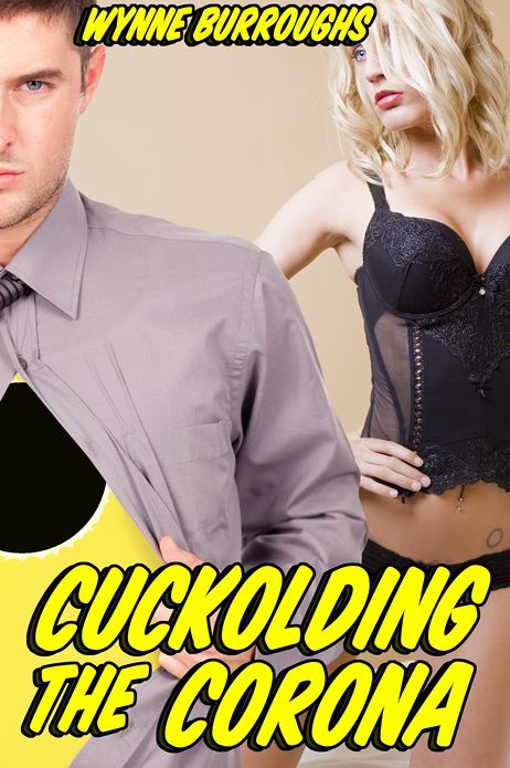Cuckolding the Corona