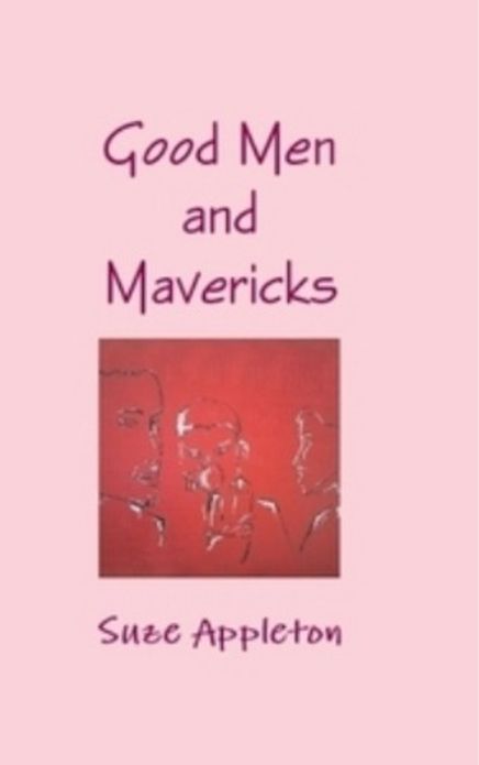 Good Men and Mavericks