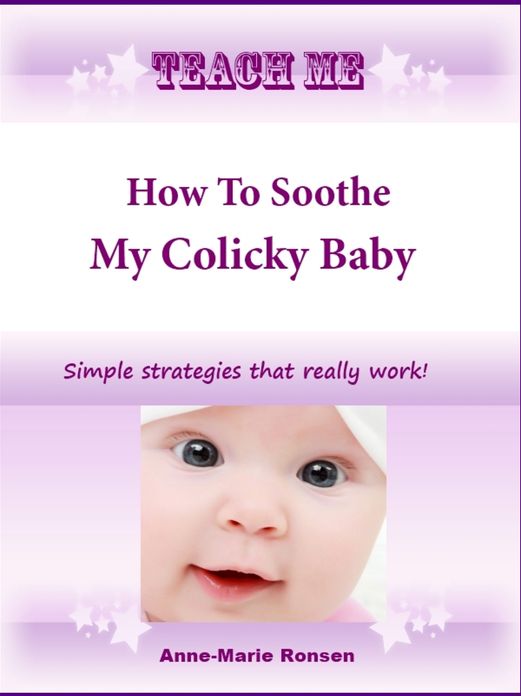 Teach Me How To Soothe My Colicky Baby