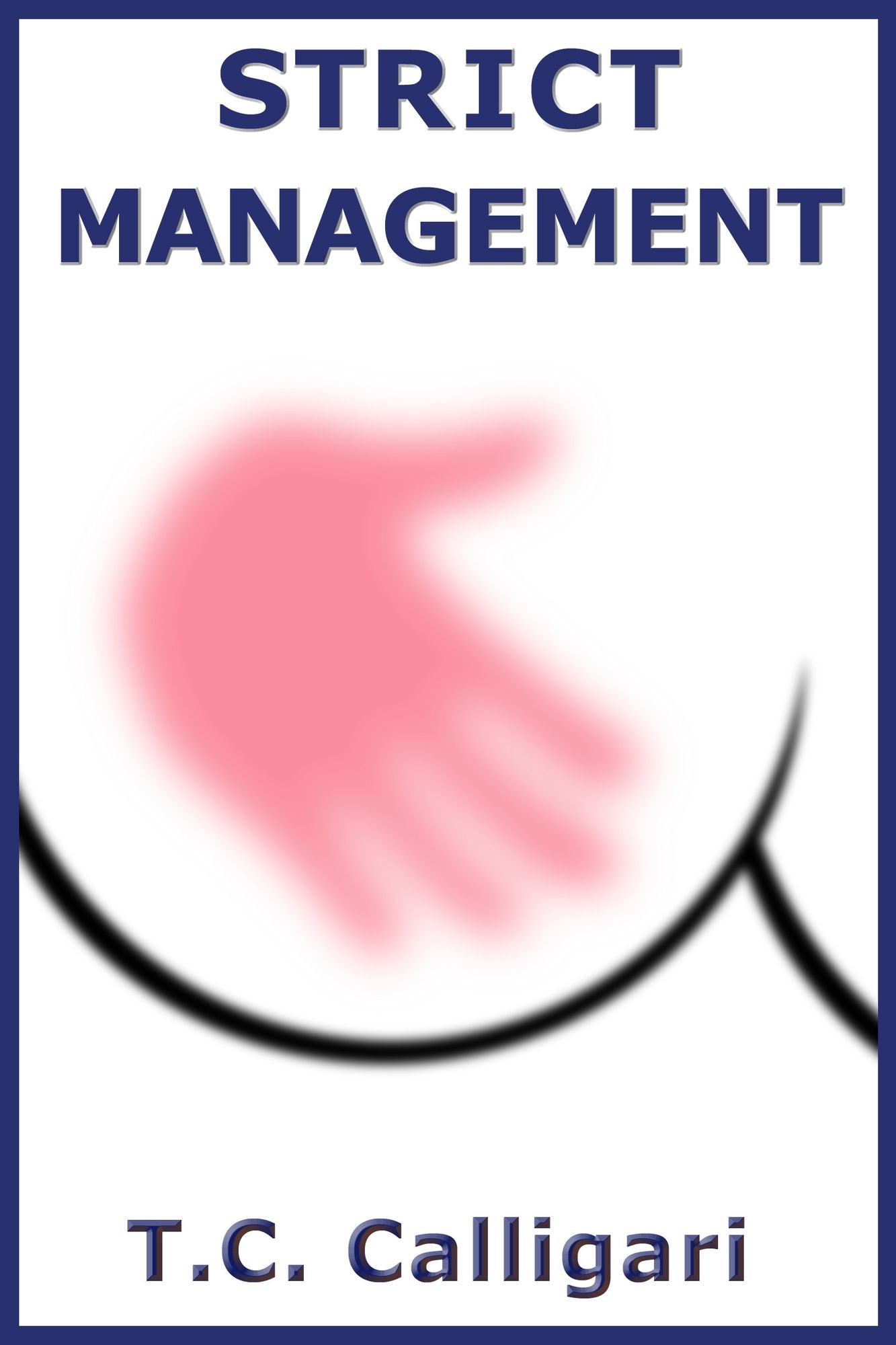 Strict Management