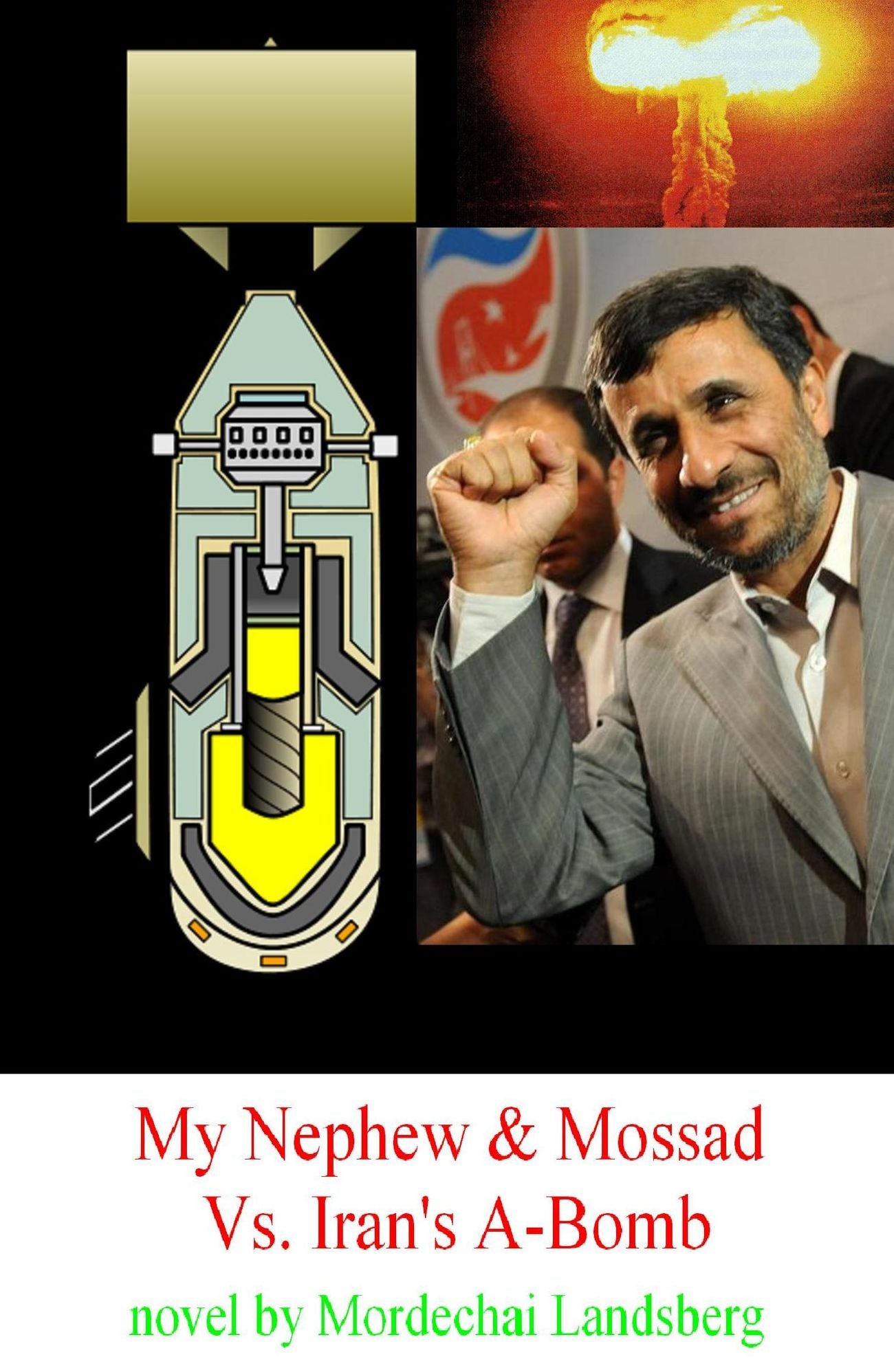 My Nephew & Mossad Vs. Iran's A-Bomb