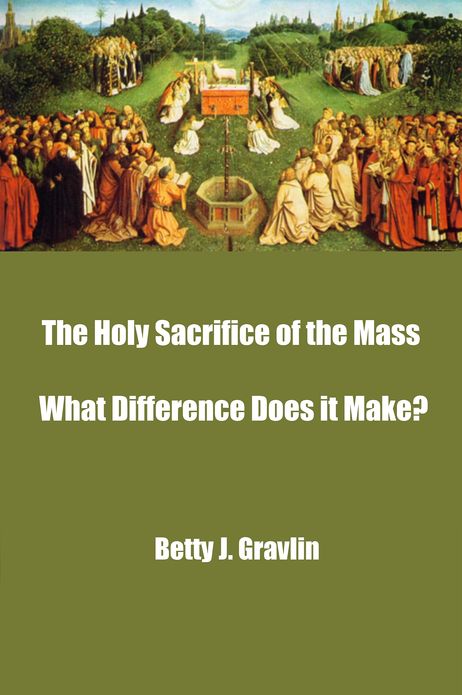 The Holy Sacrifice of the Mass What Difference Does it Make?