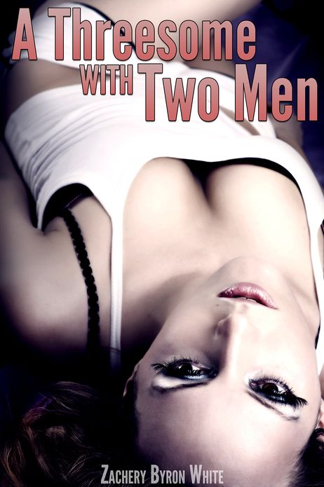 A Threesome with Two Men