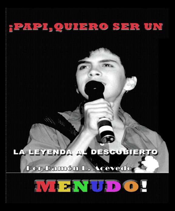 "Papi, Quiero Ser Un Menudo!"