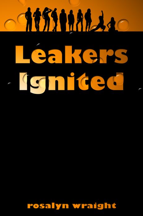 Leakers Ignited, Lesbian Adventure Club: Book 6