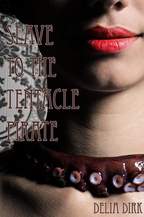 Slave to the Tentacle Pirate (a mind control fantasy)