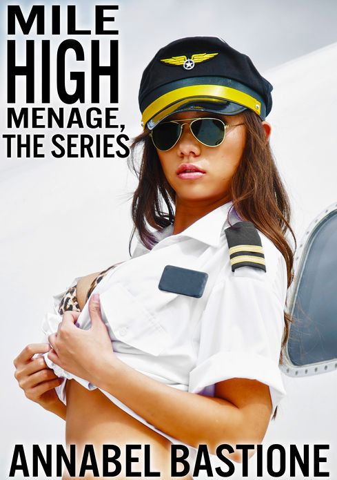 Mile High Menage, The Series (Two Sizzling Mid-Air Erotic Menage Stories)