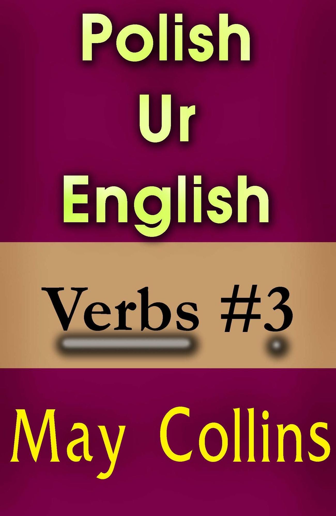 Polish Ur English: Verbs #3