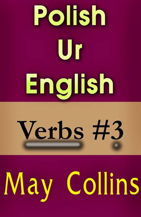 Polish Ur English: Verbs #3