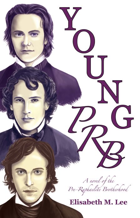 Young PRB: A novel of the Pre-Raphaelite Brotherhood