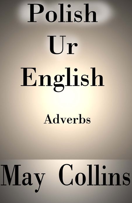 Polish Ur English: Adverbs
