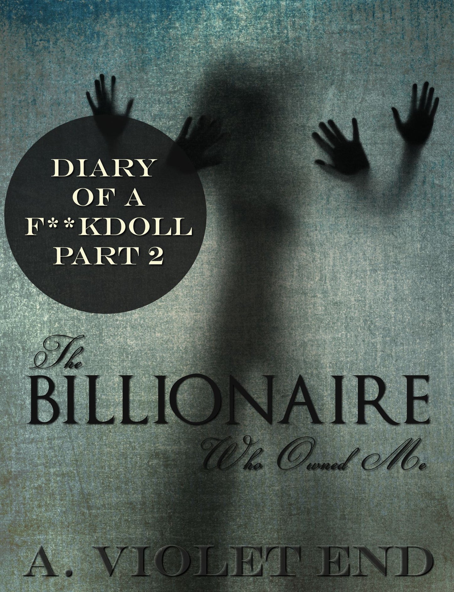 The Billionaire Who Owned Me, Diary of a Fuckdoll Pt 2