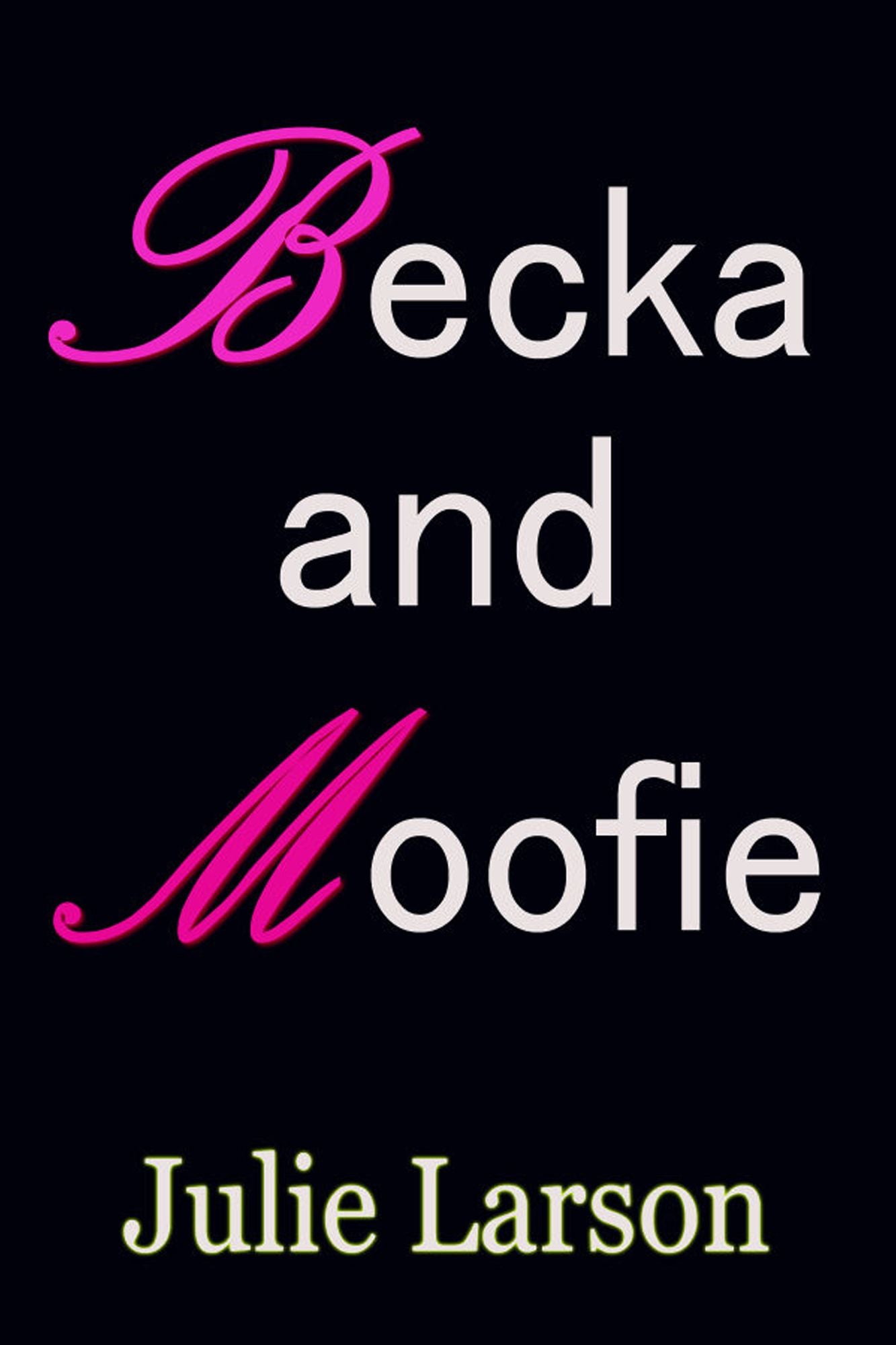 Becka & Moofie