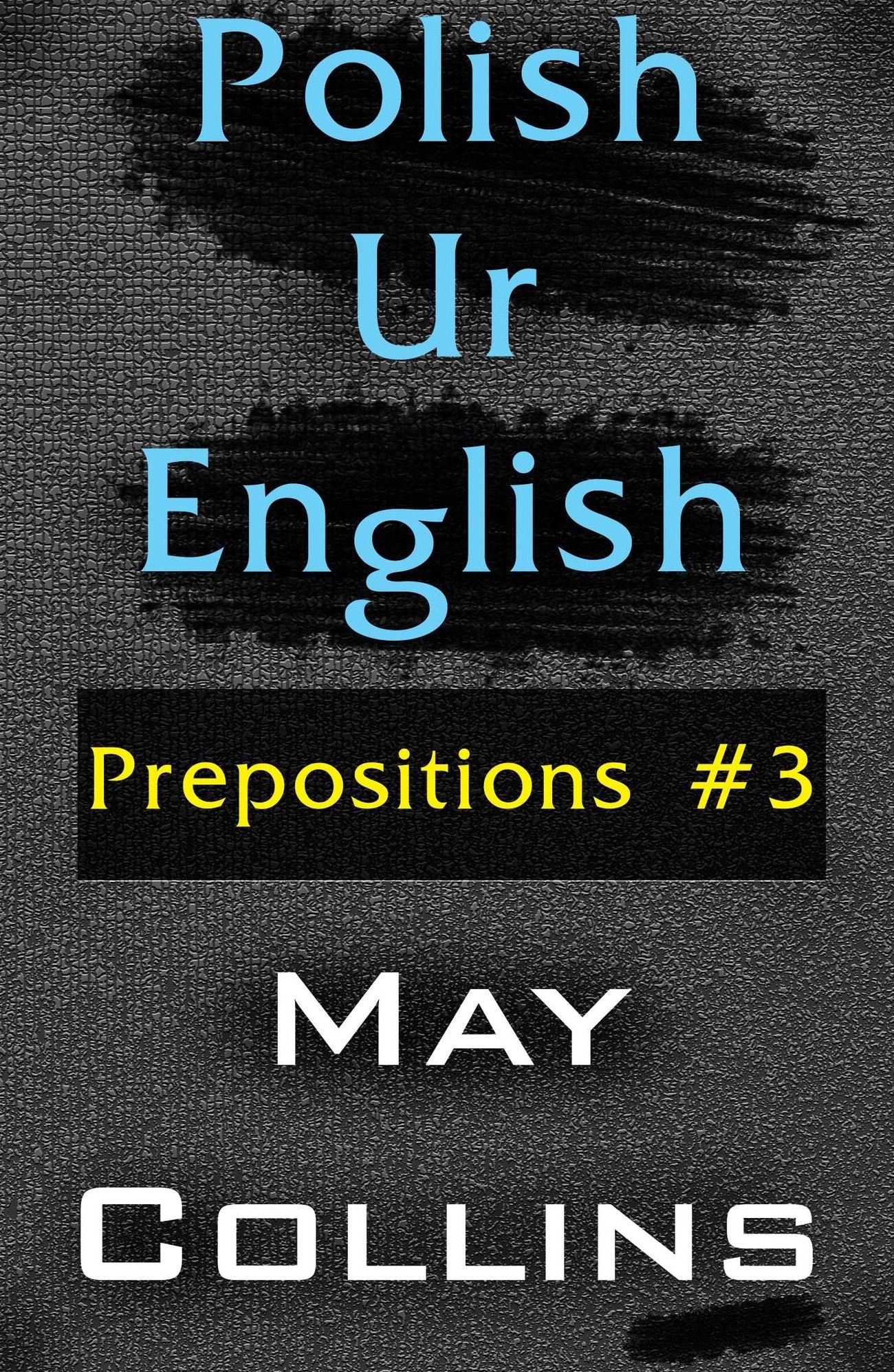 Polish Ur English: Prepositions #3