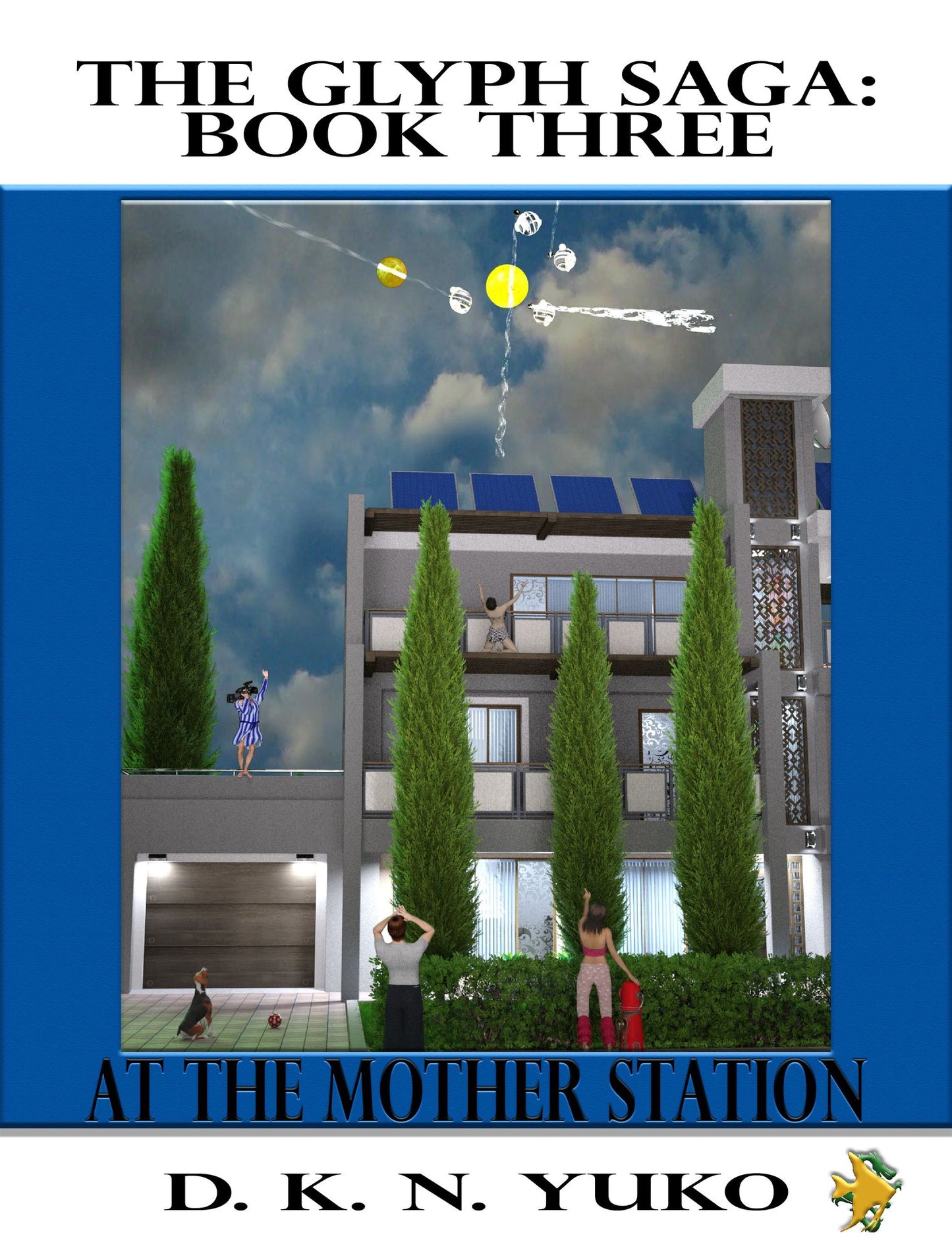 The Glyph Saga Book Three: At the Mother Station