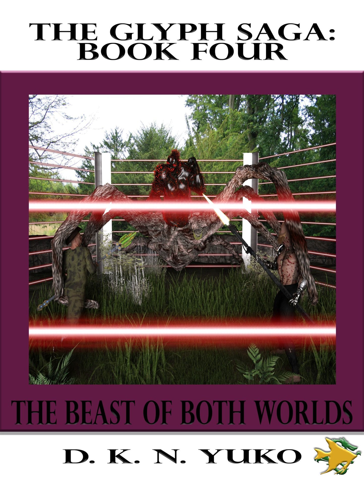 The Glyph Saga Book Four: Beast of Both Worlds