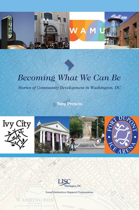 Becoming What We Can Be: Stories of Community Development in Washington, DC