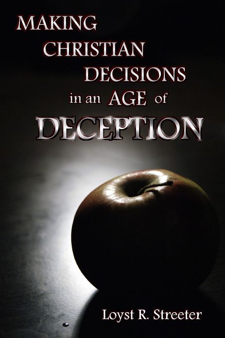Making Christian Decisions in an Age of Deception