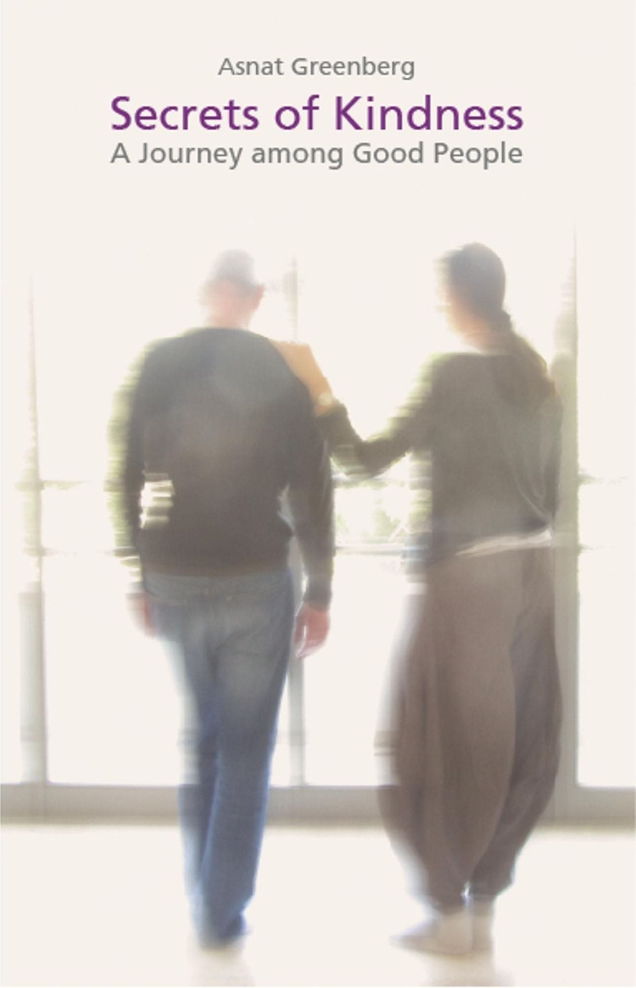 Secrets of Kindness: A Journey among Good People
