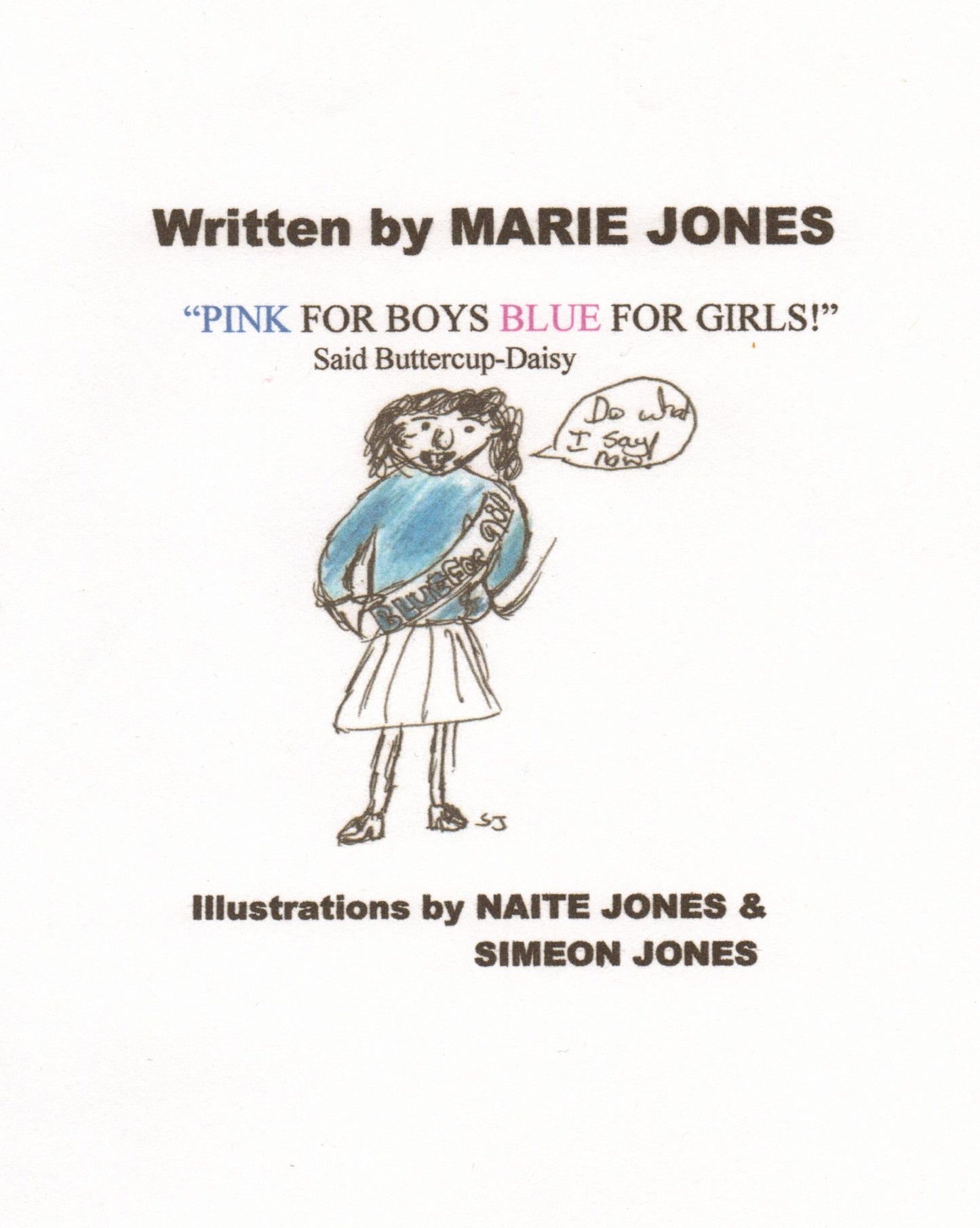 "Pink for Boys Blue for Girls!" said Buttercup-Daisy