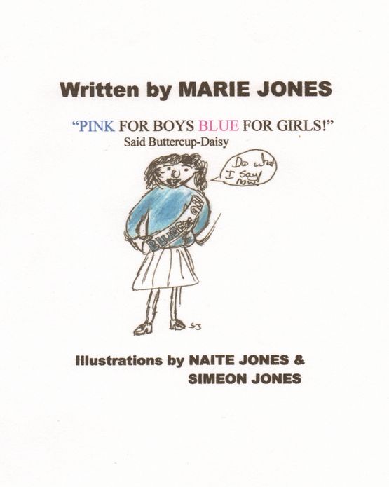 "Pink for Boys Blue for Girls!" said Buttercup-Daisy