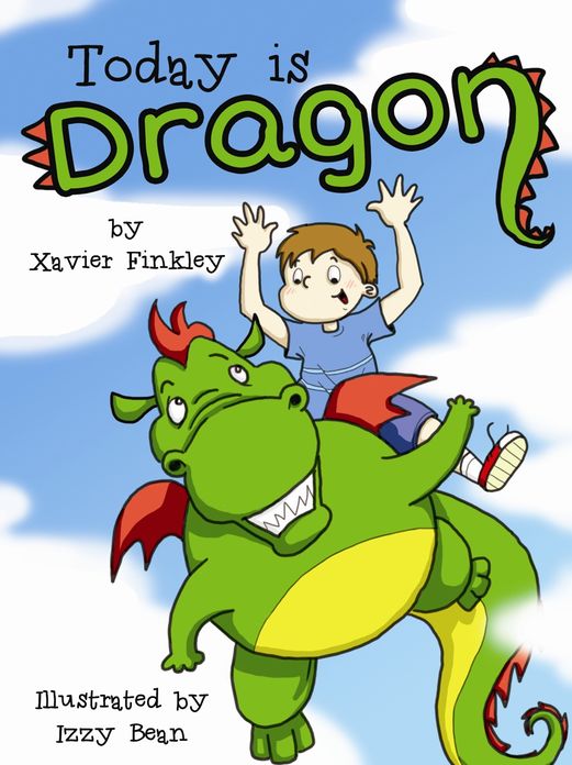 Today is Dragon! (A Fun Rhyming Children's Picture Book)