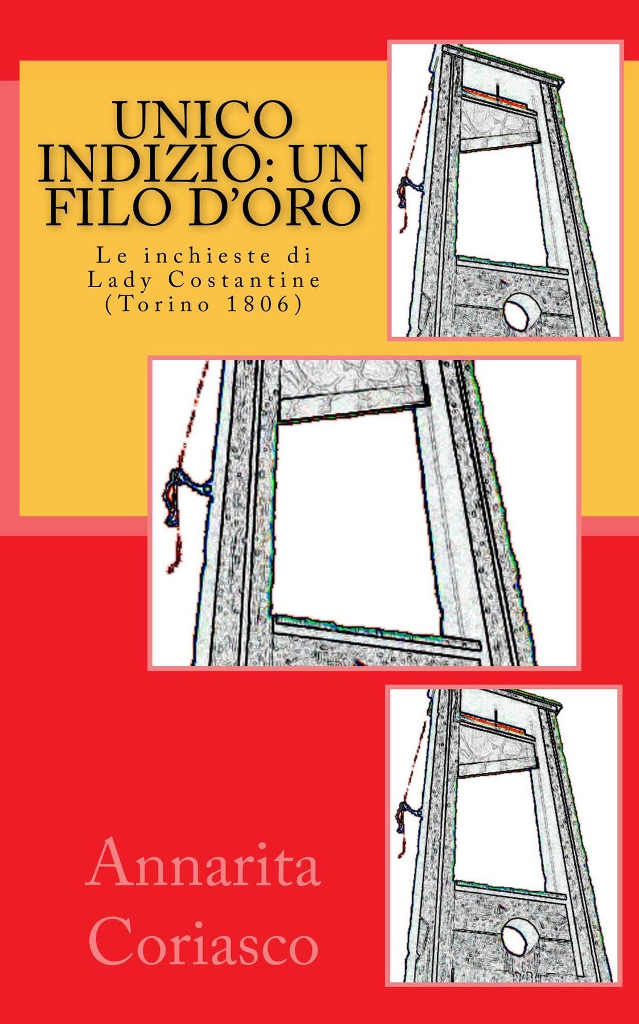 Unico Indizio: un Filo d'Oro (le Indagini di Lady Costantine, Torino 1806)