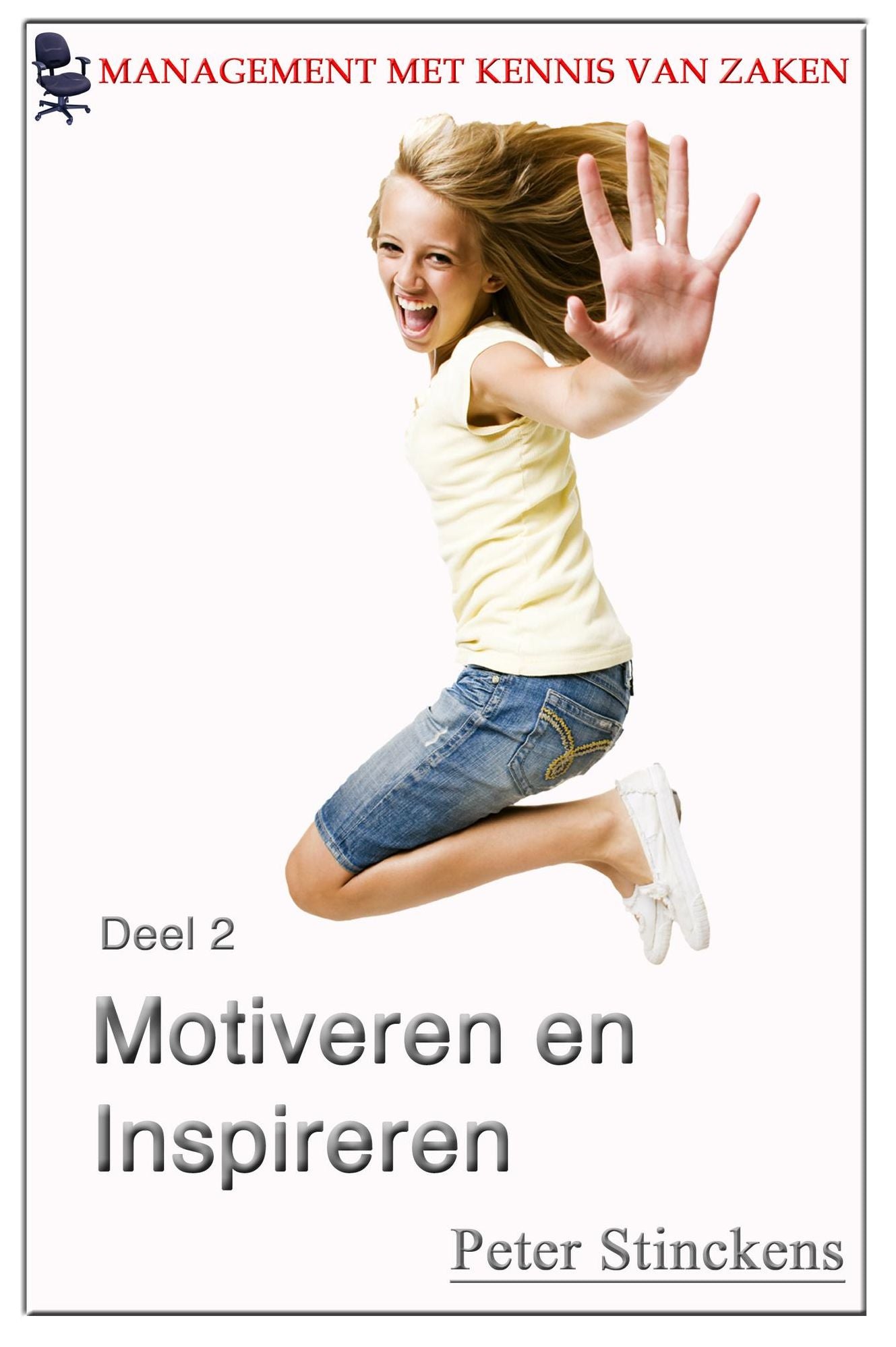 Management met kennis van zaken deel 2 motiveren en inspireren