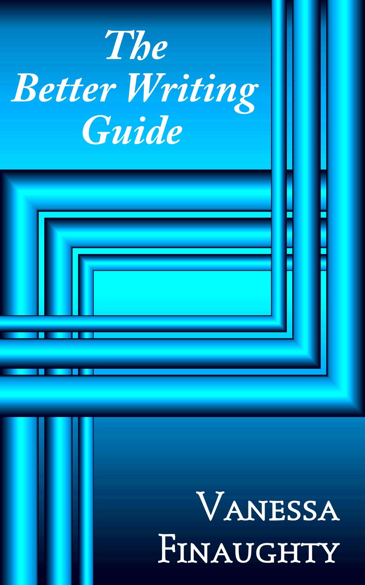 The Better Writing Guide