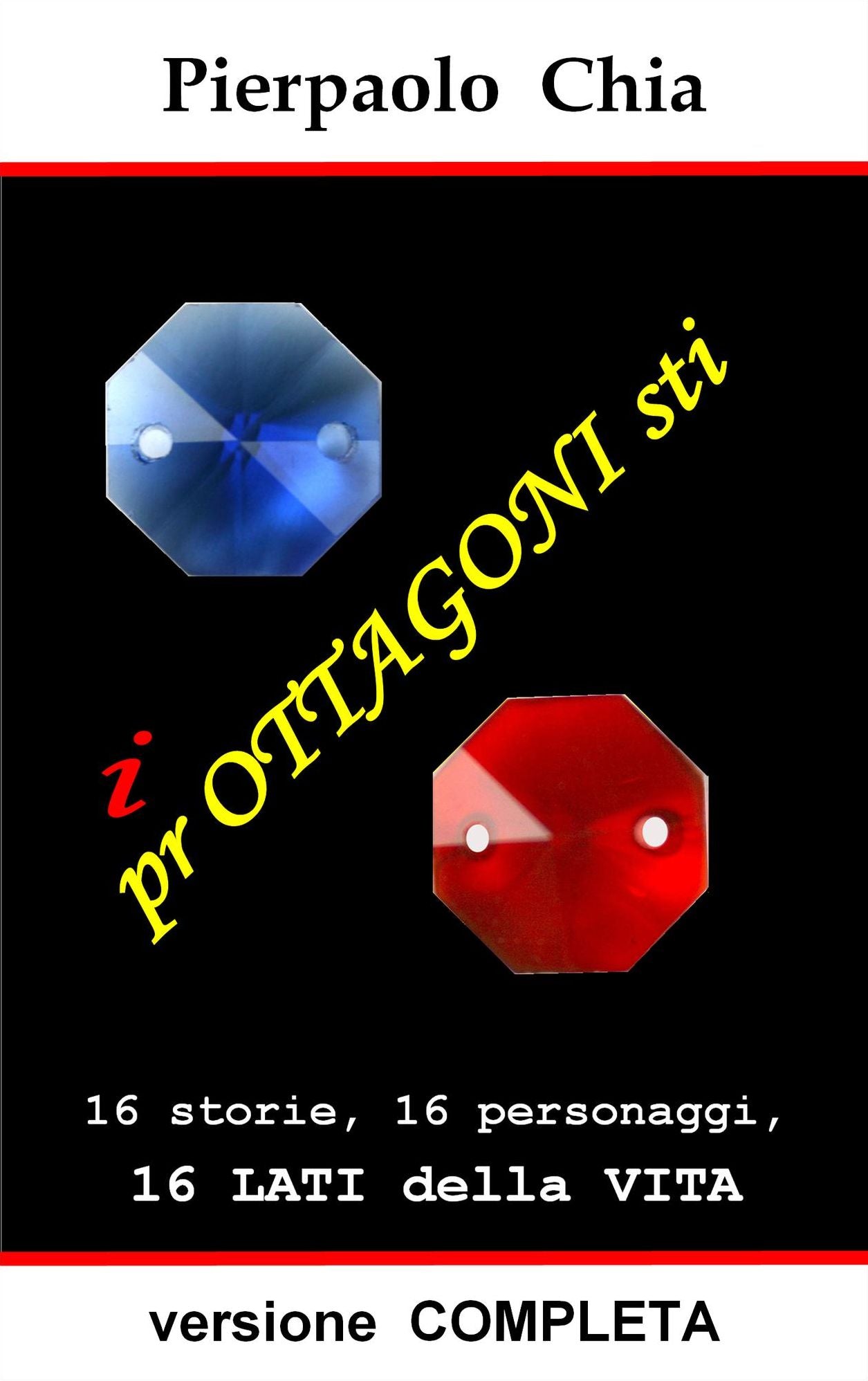 i prOTTAGONIsti: versione COMPLETA