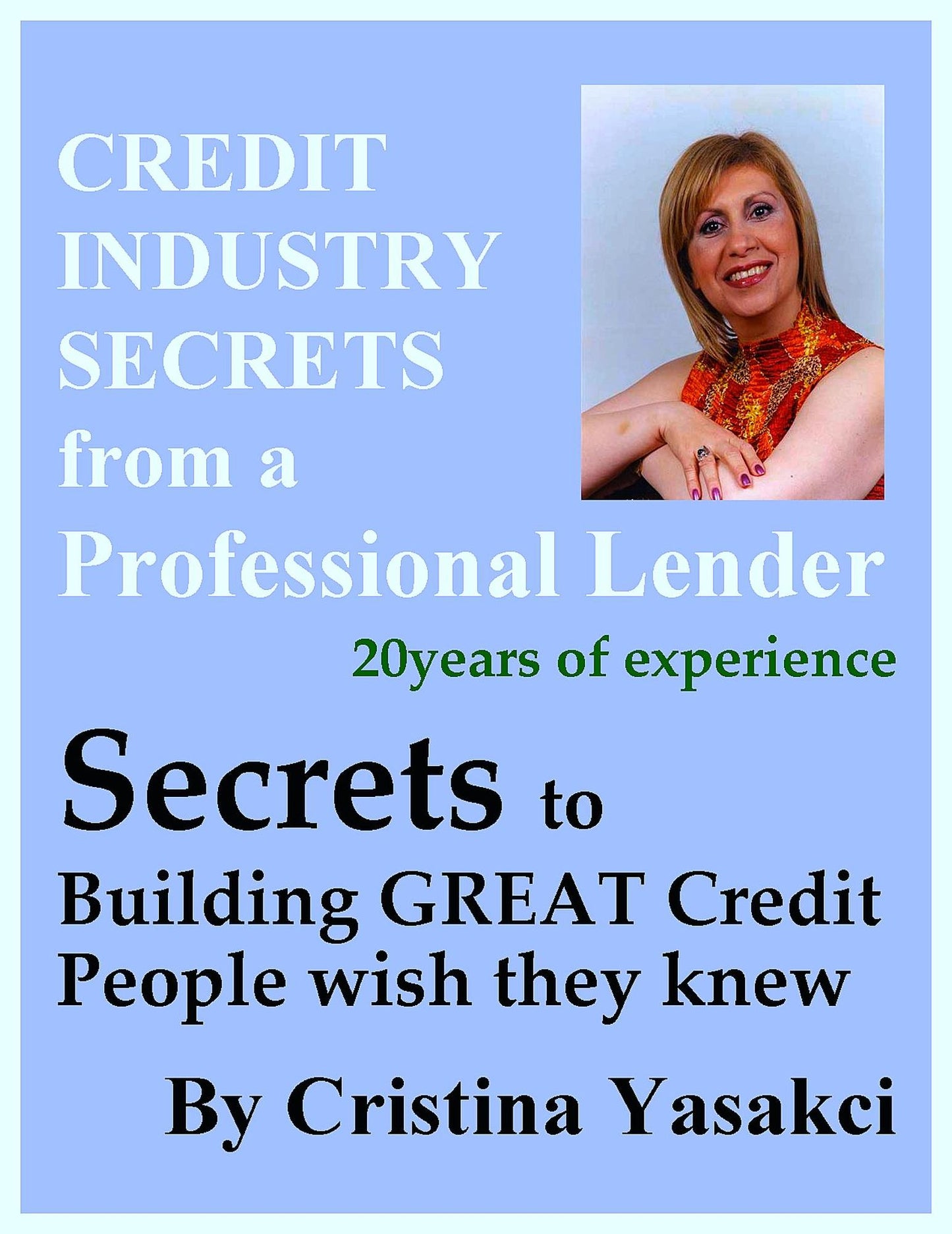 Secrets To Building Great Credit (People Wish they Knew)