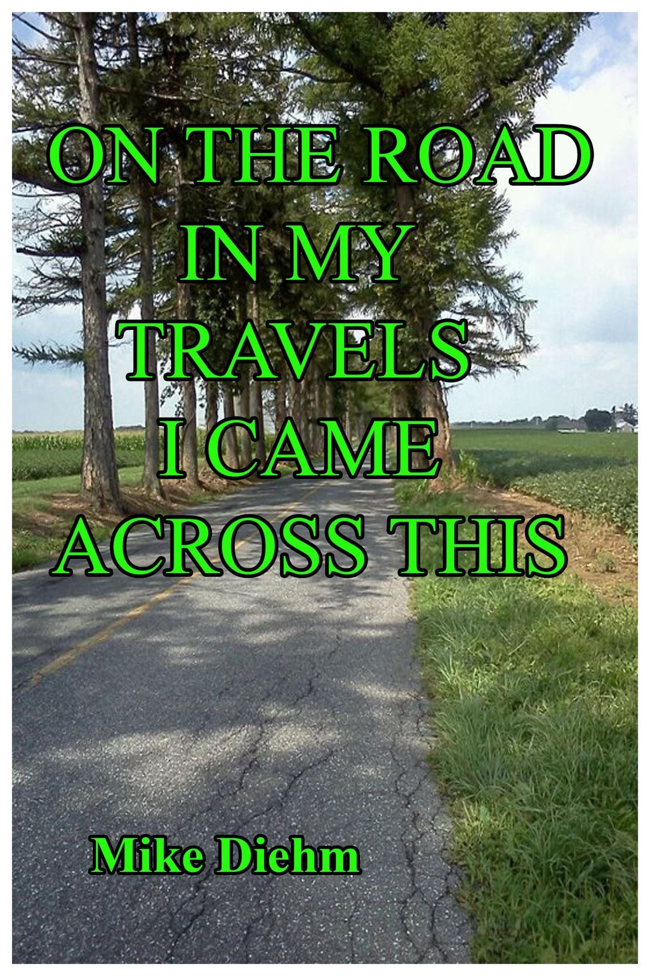 On The Road In My Travels I Came Across This