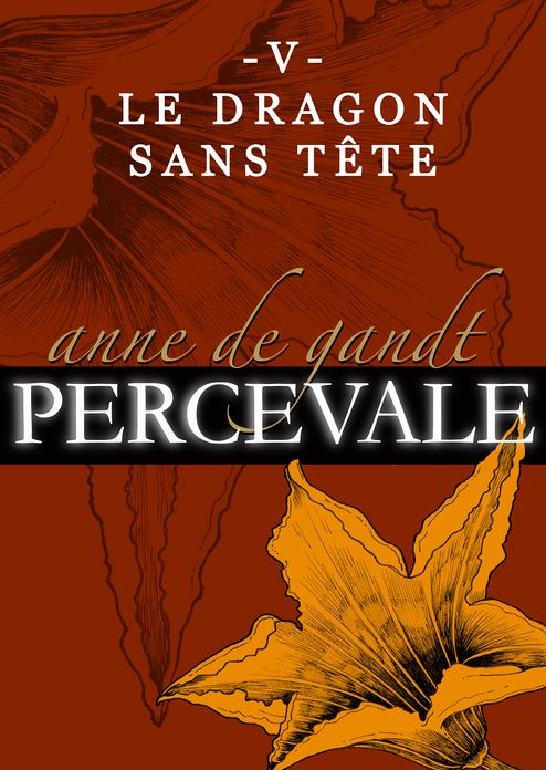 Percevale: V. Le Dragon sans tête