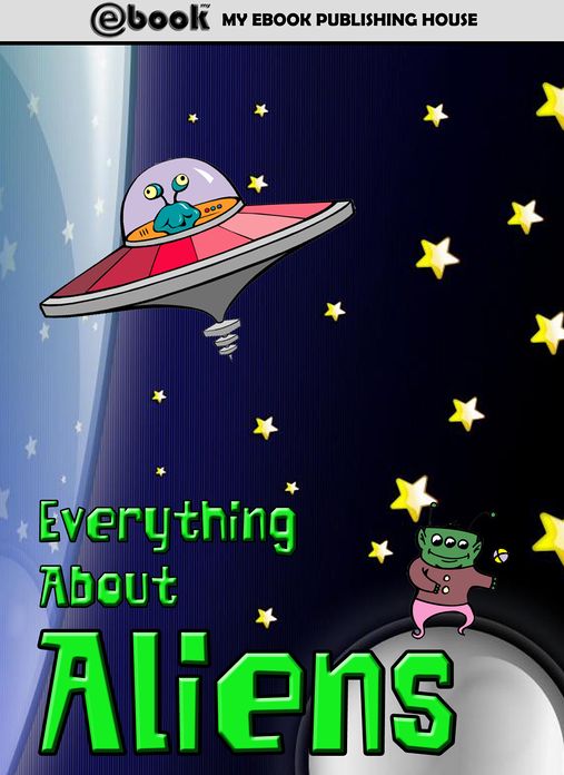Everything About Aliens