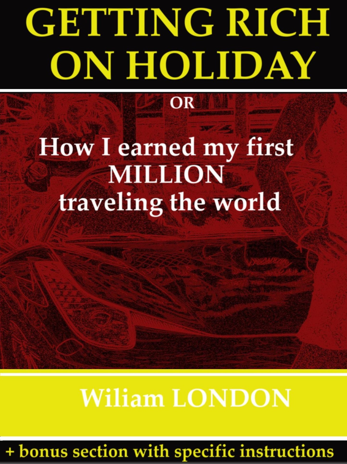 Getting Rich on Holiday
