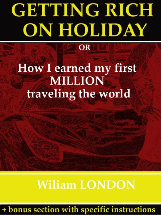Getting Rich on Holiday
