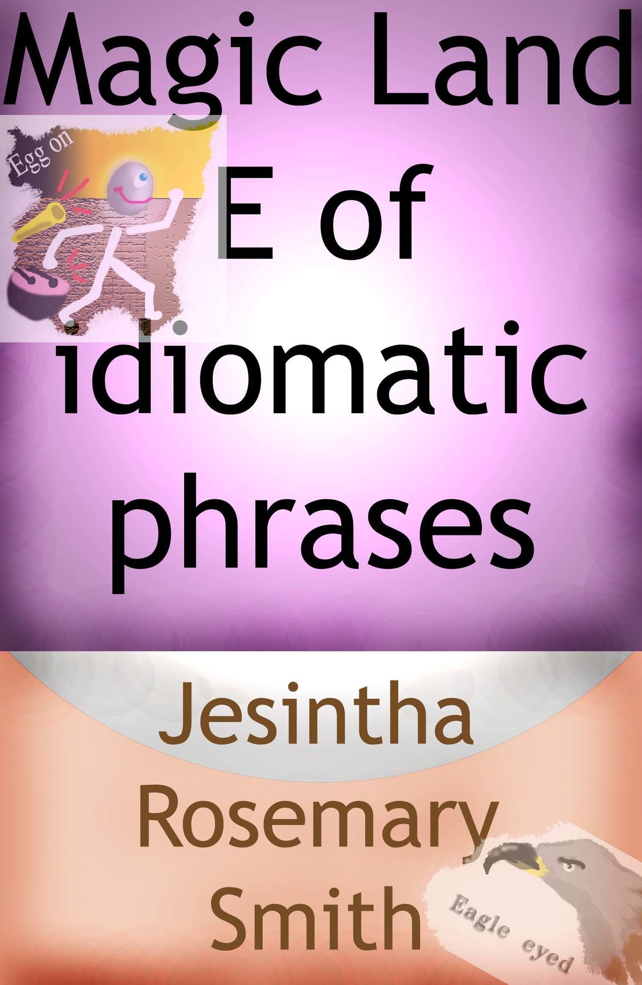 Magic Land E of idiomatic phrases