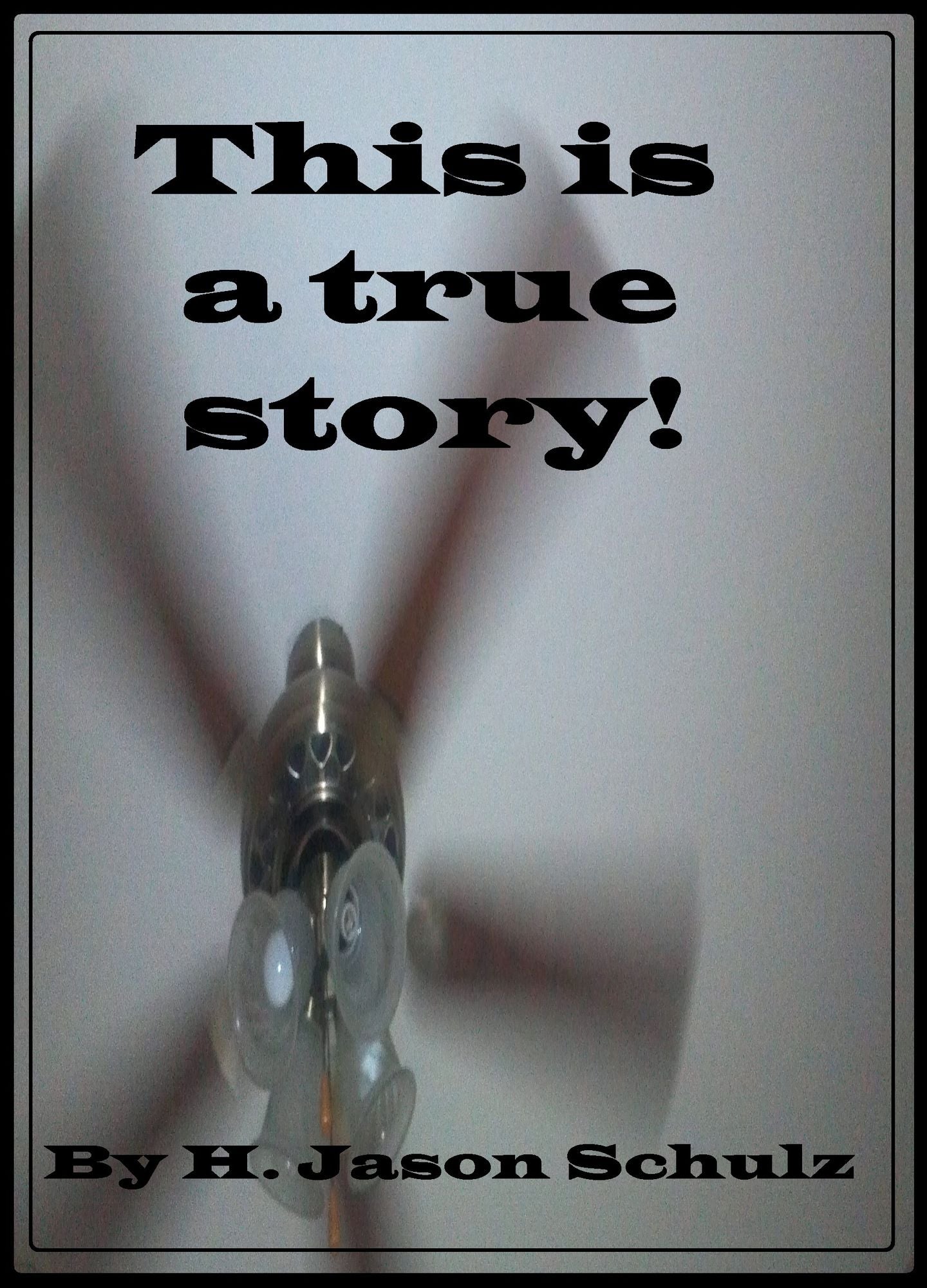 This is a True Story!