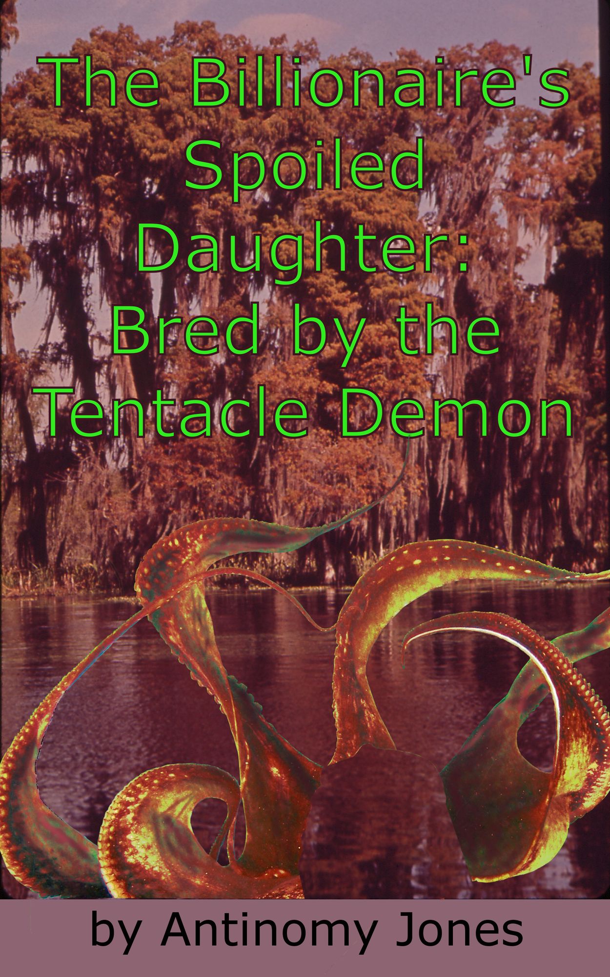 The Billionaire's Spoiled Daughter: Bred by the Tentacle Demon