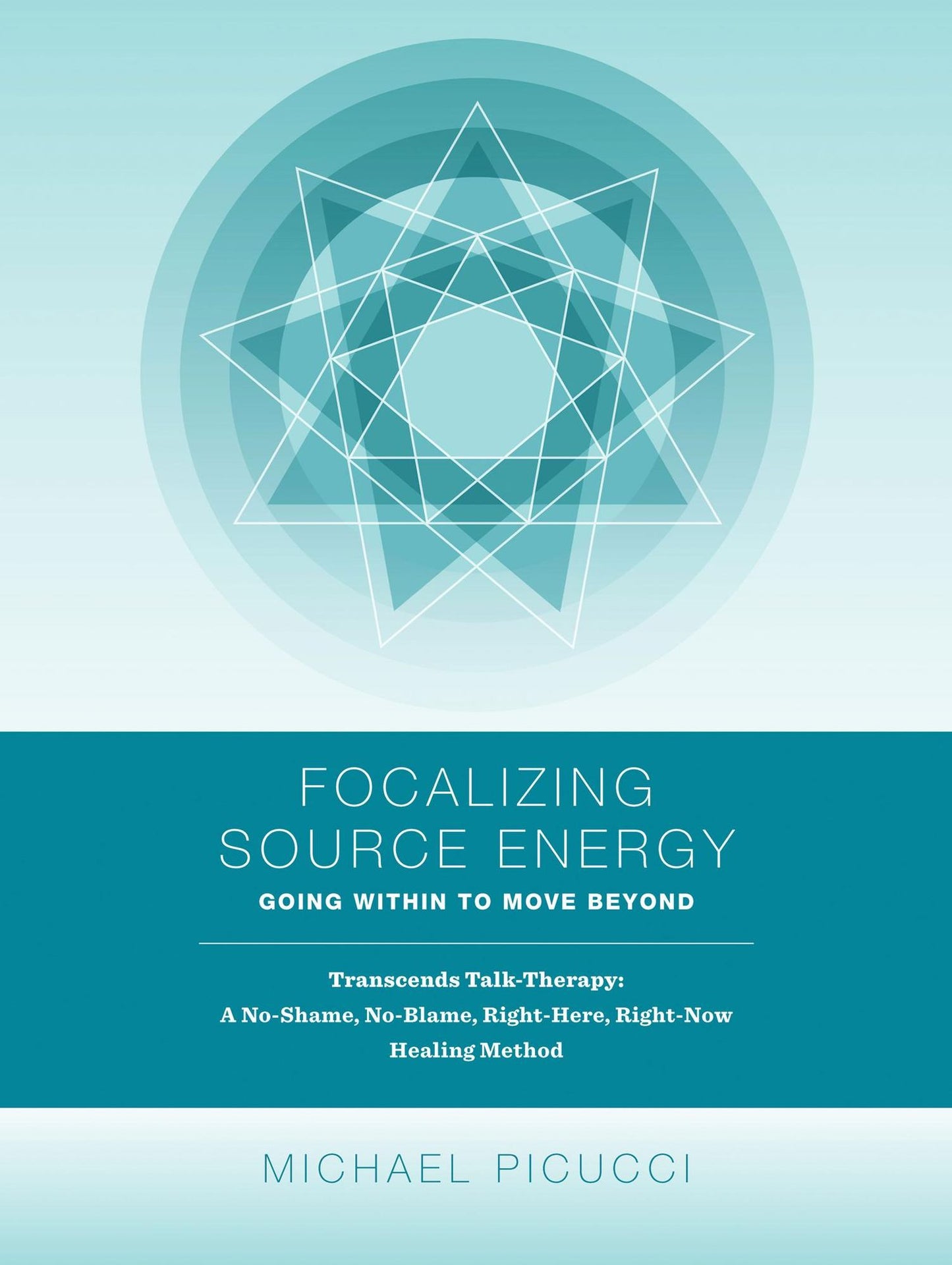 Focalizing Source Energy: Going Within to Move Beyond
