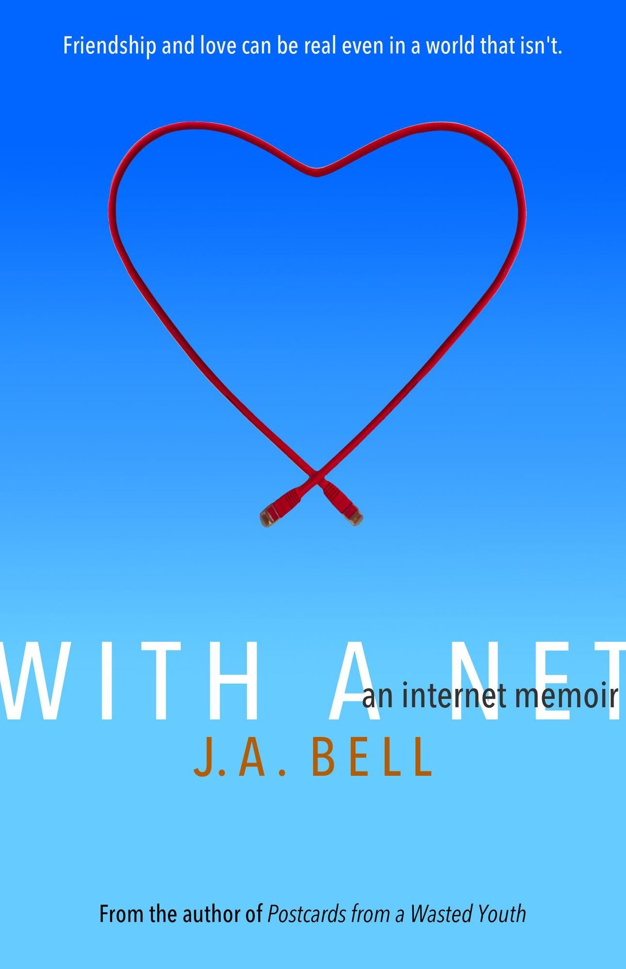 With a Net: An Internet Memoir