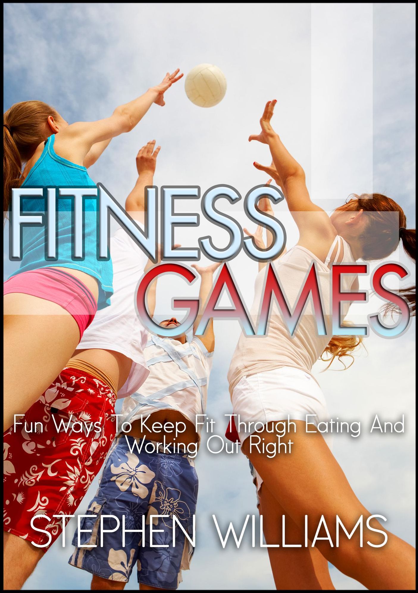 Fitness Games: Fun Ways To Keep Fit Through Eating And Working Out Right