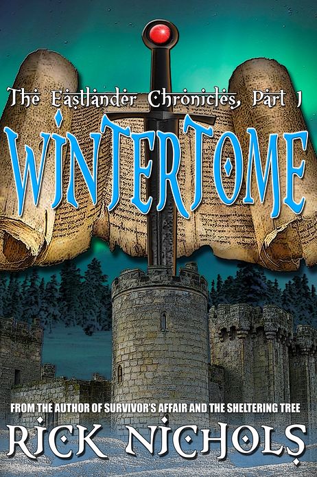 Wintertome--Part I of the Eastlander Chronicles